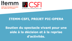 ITEMM CSFI PROJET PIC-OPERA Soutien du spectacle vivant